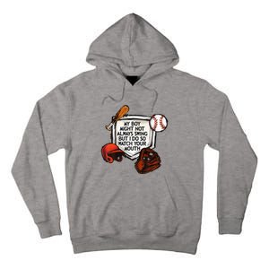 My Boy Might Not Always Swing But I Do So Watch Your Mouth Tall Hoodie