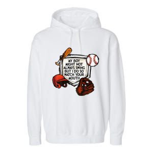 My Boy Might Not Always Swing But I Do So Watch Your Mouth Garment-Dyed Fleece Hoodie