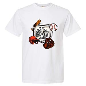 My Boy Might Not Always Swing But I Do So Watch Your Mouth Garment-Dyed Heavyweight T-Shirt