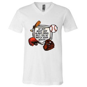 My Boy Might Not Always Swing But I Do So Watch Your Mouth V-Neck T-Shirt