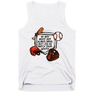 My Boy Might Not Always Swing But I Do So Watch Your Mouth Tank Top