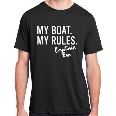 My Boat My Rules Captain Ron Personalized Boating Name Adult ChromaSoft Performance T-Shirt