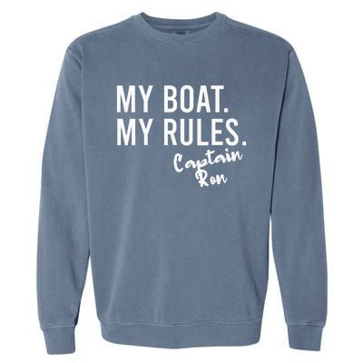 My Boat My Rules Captain Ron Personalized Boating Name Garment-Dyed Sweatshirt