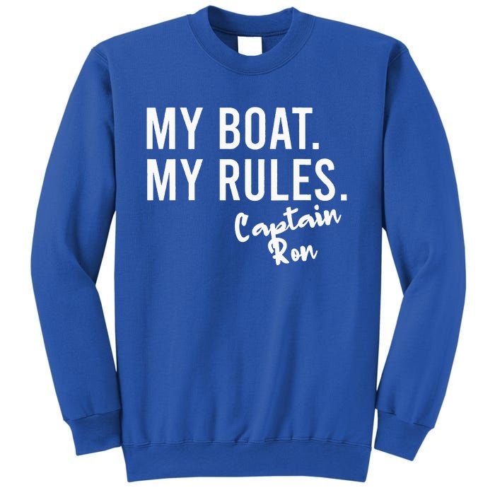 My Boat My Rules Captain Ron Personalized Boating Name Sweatshirt