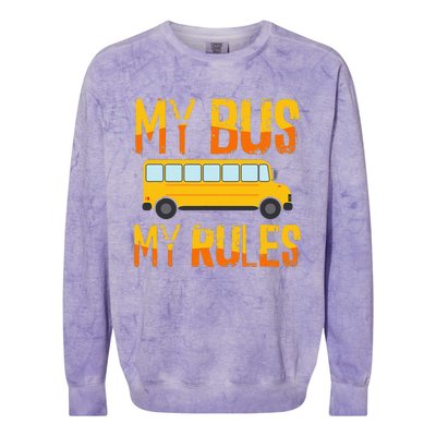 My Bus My Rules School Bus Driver Funny Colorblast Crewneck Sweatshirt