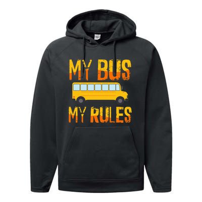 My Bus My Rules School Bus Driver Funny Performance Fleece Hoodie