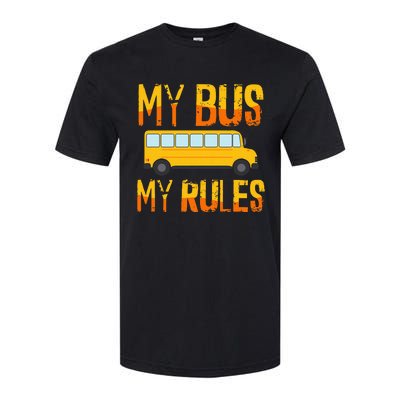 My Bus My Rules School Bus Driver Funny Softstyle CVC T-Shirt