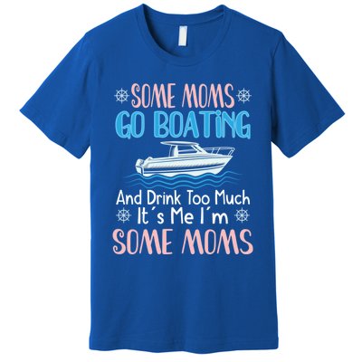 Moms Boating Mom Boat Captain Pontoon Sailor Cruising Meaningful Gift Premium T-Shirt