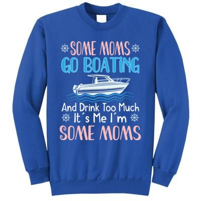 Moms Boating Mom Boat Captain Pontoon Sailor Cruising Meaningful Gift Tall Sweatshirt