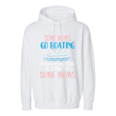 Moms Boating Mom Boat Captain Pontoon Sailor Cruising Meaningful Gift Garment-Dyed Fleece Hoodie