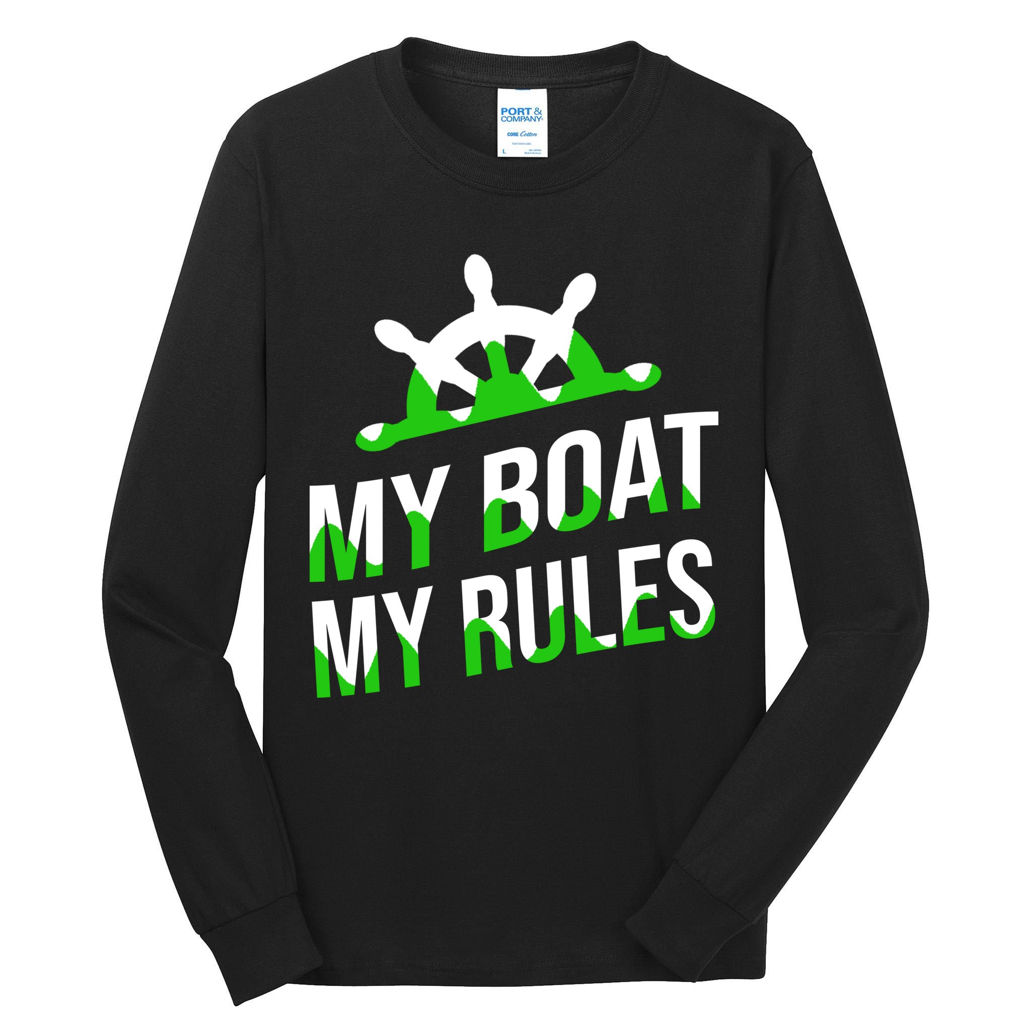 My Boat My Rules Tall Long Sleeve T-Shirt