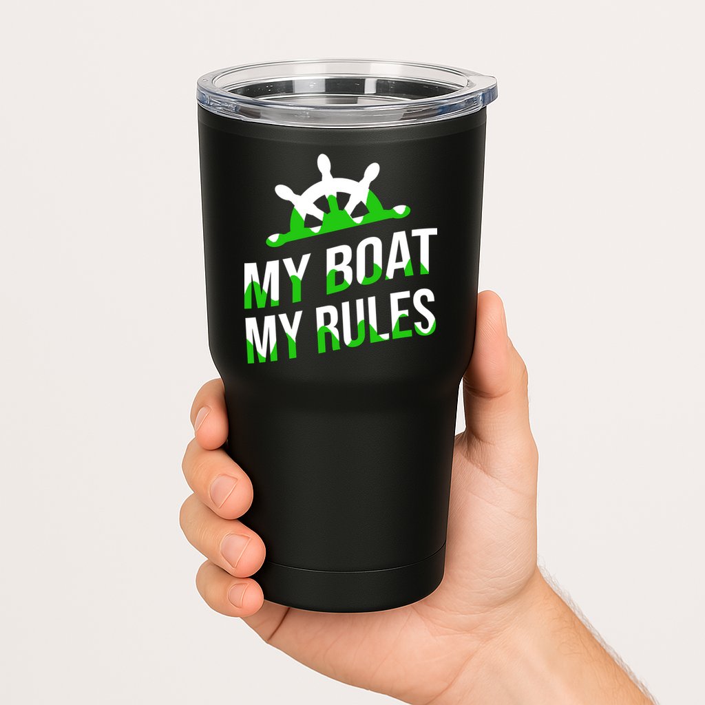 My Boat My Rules Tumbler