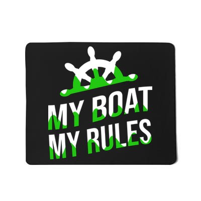 My Boat My Rules Mousepad