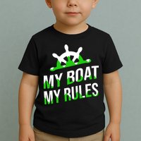 My Boat My Rules Toddler T-Shirt