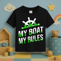 My Boat My Rules Toddler T-Shirt