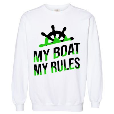 My Boat My Rules Garment-Dyed Sweatshirt
