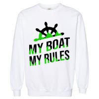 My Boat My Rules Garment-Dyed Sweatshirt