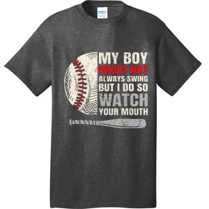 My Boy Might Not Always Swing But I Do So Watch Your Mouth T-Shirt