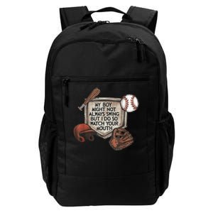 My Boy Might Not Always Swing But I Do So Watch Your Mouth Daily Commute Backpack