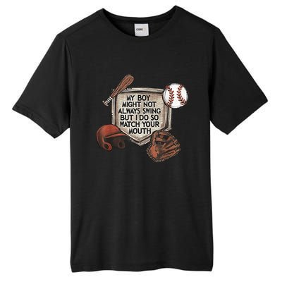 My Boy Might Not Always Swing But I Do So Watch Your Mouth Tall Fusion ChromaSoft Performance T-Shirt