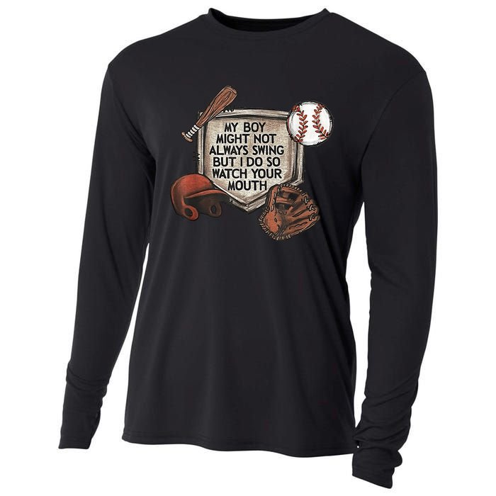 My Boy Might Not Always Swing But I Do So Watch Your Mouth Cooling Performance Long Sleeve Crew