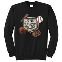 My Boy Might Not Always Swing But I Do So Watch Your Mouth Tall Sweatshirt