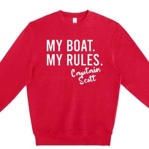 My Boat My Rules Captain Scott Personalized Boating Name Premium Crewneck Sweatshirt