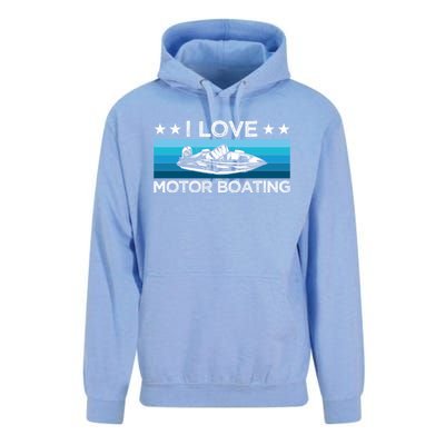 Motor Boaters Motor Boating I Love Motor Boating Gift Unisex Surf Hoodie