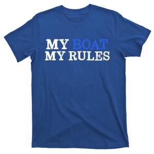 My Boat My Rules Design For Captains Sailors Boat Owners Cute Gift T-Shirt