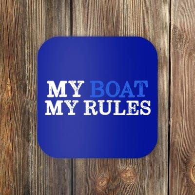 My Boat My Rules Design For Captains Sailors Boat Owners Cute Gift Coaster