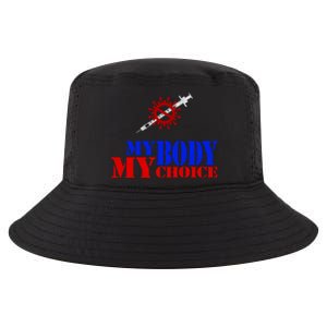 My Body My Choice Anti Vaccine Funny Cool Comfort Performance Bucket Hat