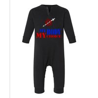 My Body My Choice Anti Vaccine Funny Infant Fleece One Piece