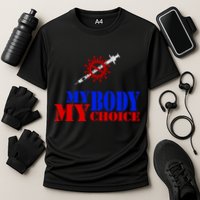 My Body My Choice Anti Vaccine Funny Cooling Performance Crew T-Shirt