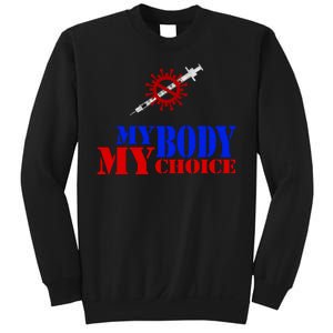 My Body My Choice Anti Vaccine Funny Sweatshirt