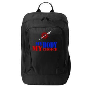 My Body My Choice Anti Vaccine Funny City Backpack