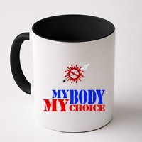 My Body My Choice Anti Vaccine Funny Mug