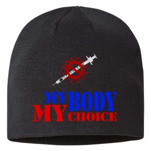 My Body My Choice Anti Vaccine Funny Sustainable Beanie