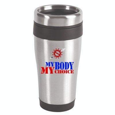 My Body My Choice Anti Vaccine Funny 16oz Travel Tumbler