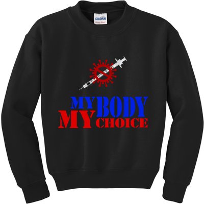My Body My Choice Anti Vaccine Funny Kids Sweatshirt