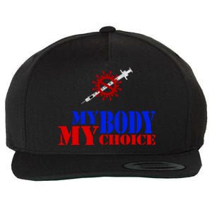 My Body My Choice Anti Vaccine Funny Wool Snapback Cap