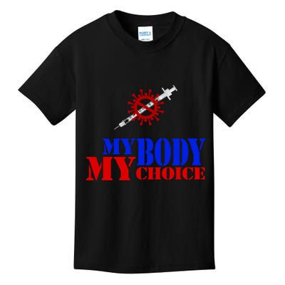 My Body My Choice Anti Vaccine Funny Kids T-Shirt