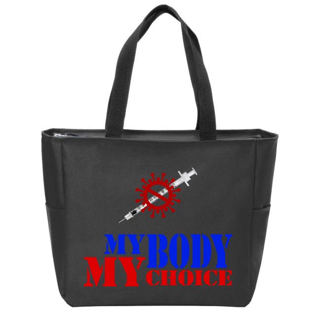 My Body My Choice Anti Vaccine Funny Zip Tote Bag