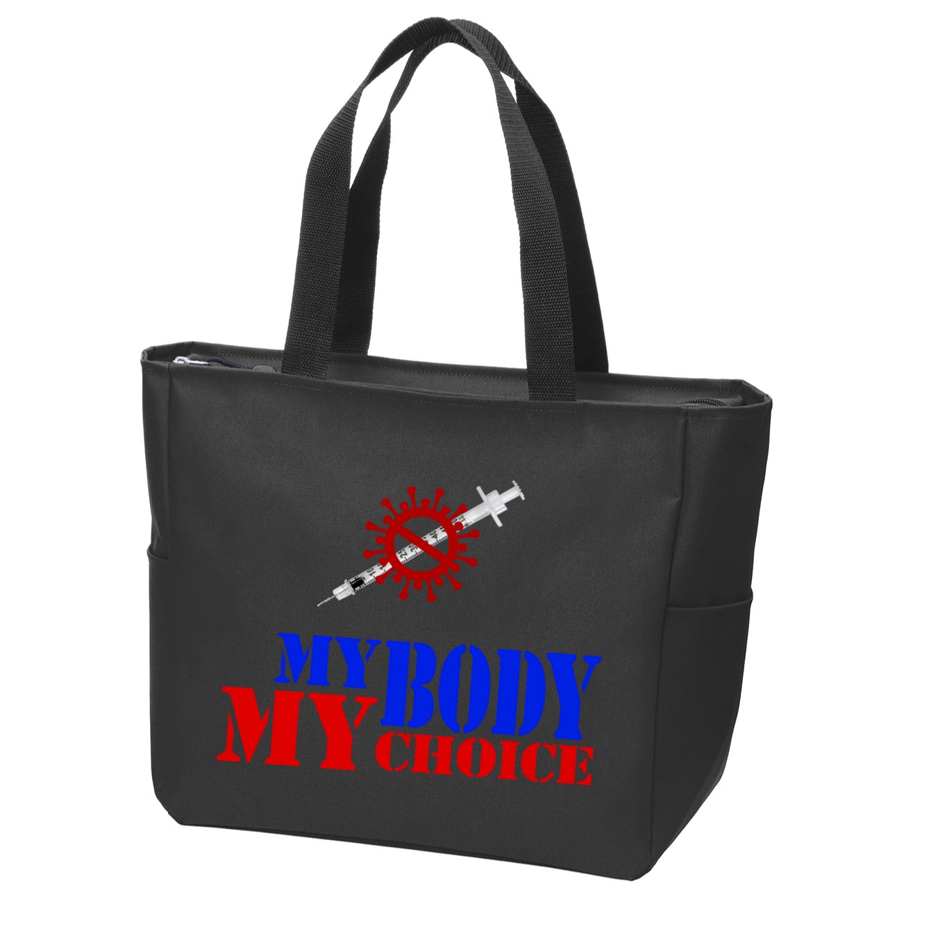 My Body My Choice Anti Vaccine Funny Zip Tote Bag