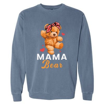 Mama Bear Mothers Day Cute Teddy Mom Momma Mommy Garment-Dyed Sweatshirt