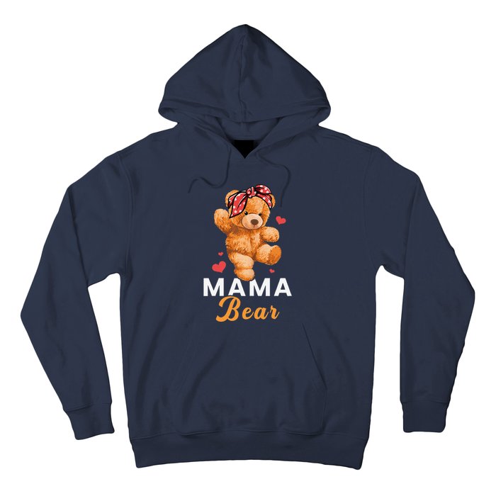 Mama Bear Mothers Day Cute Teddy Mom Momma Mommy Hoodie