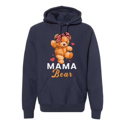 Mama Bear Mothers Day Cute Teddy Mom Momma Mommy Premium Hoodie