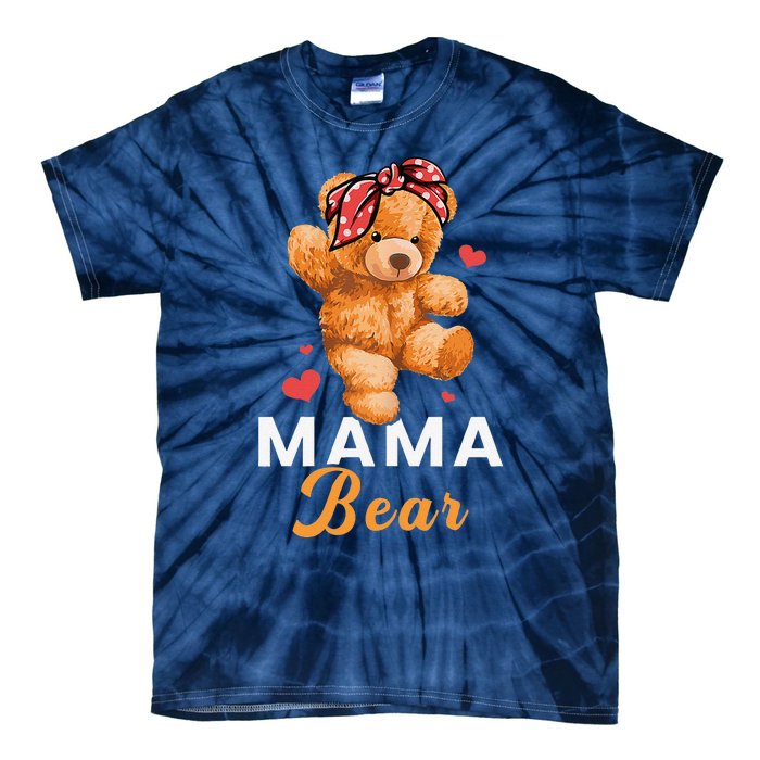 Mama Bear Mothers Day Cute Teddy Mom Momma Mommy Tie-Dye T-Shirt