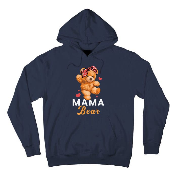 Mama Bear Mothers Day Cute Teddy Mom Momma Mommy Tall Hoodie