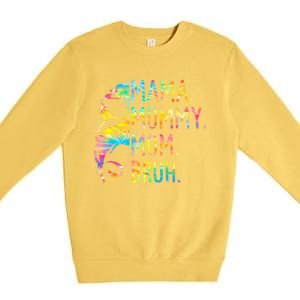 Messy Bun Mama Mommy Mom Bruh Tie Dye Mothers Day Bruh Gift Premium Crewneck Sweatshirt