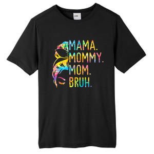 Messy Bun Mama Mommy Mom Bruh Tie Dye Mothers Day Bruh Gift Tall Fusion ChromaSoft Performance T-Shirt